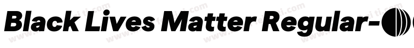 Black Lives Matter Regular字体转换